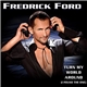 Fredrick Ford - Turn My World Around (I Found The One)